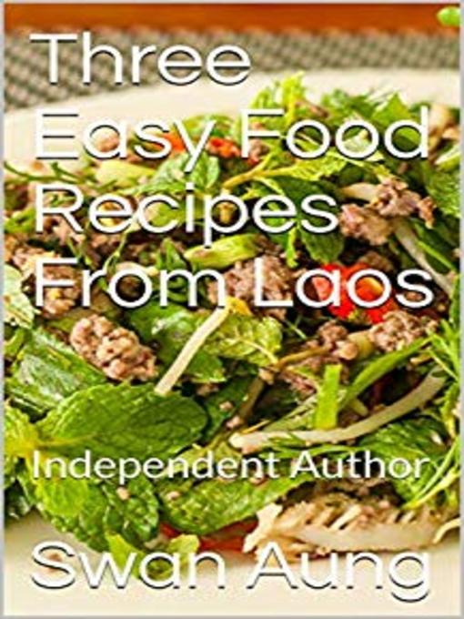 Title details for Three Easy Food Recipes From Laos by Swan Aung - Available